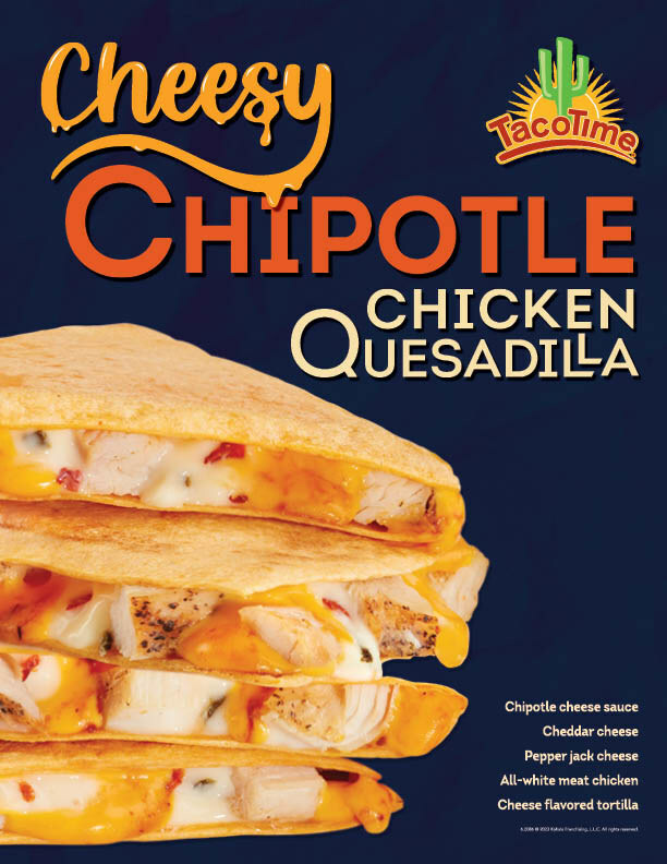 TacoTime Cheesy Chipotle Chicken Quesadilla