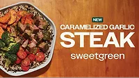 Sweetgreen Caramelized Garlic Steak
