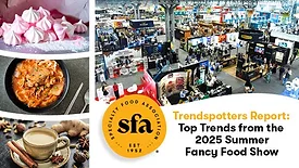 2025 Summer Fancy Food Show Top Trends from the Specialty Food Association Trendspotter Panel