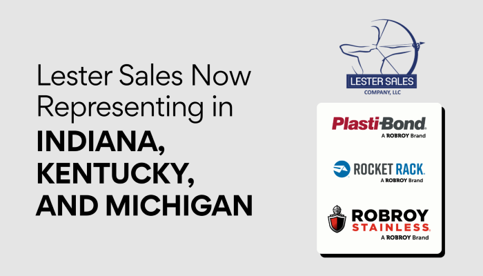 Lester Sales to represent Plasti-Bond, Rocket Rack, Robroy Stainless
