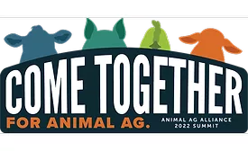 2022 Animal Agriculture Alliance Stakeholders Summit announces theme: 'Come Together for Animal Ag'